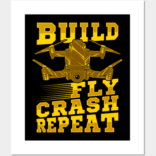 Build Fly Crash Repeat Cute Drone Pilot Flying Pun Posters and Art